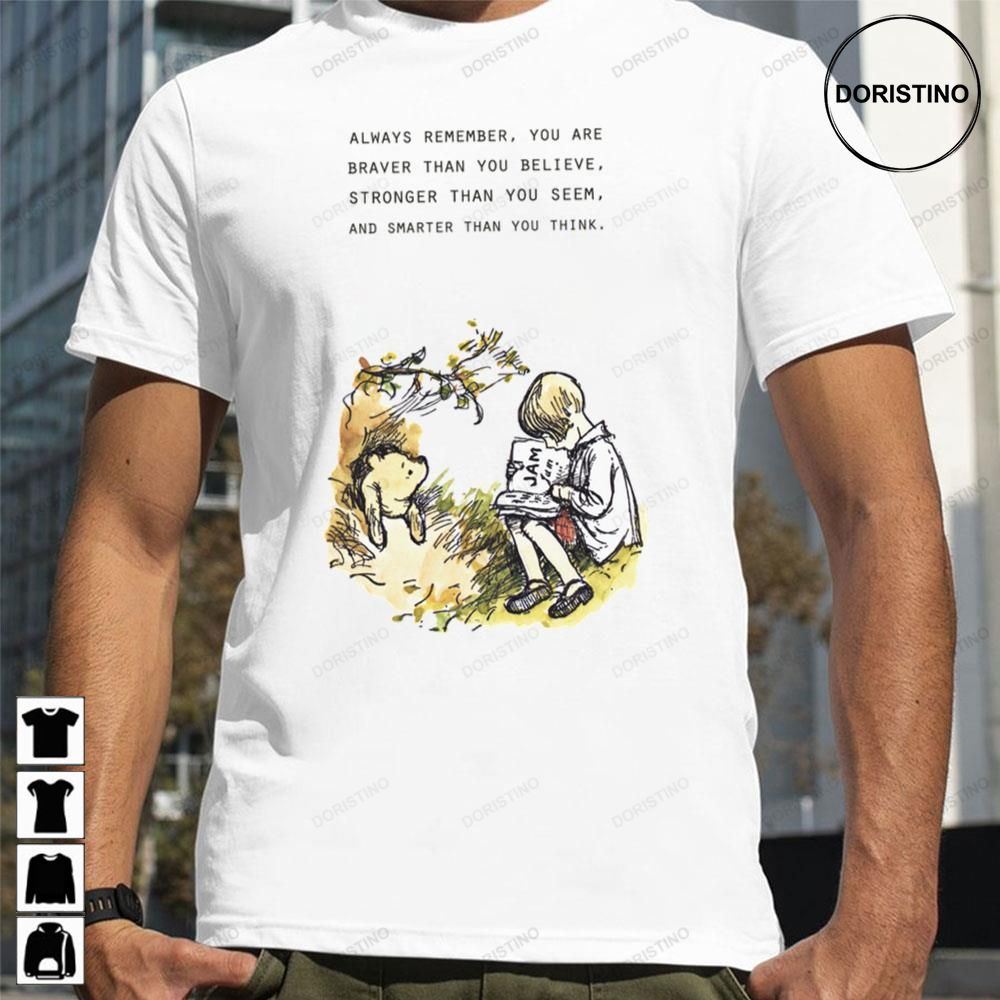 Always Remember You Are Brave Than You Believe Winnie The Pooh Awesome Shirts
